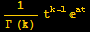 1/(Γ (k)) t^(k - 1) ^at