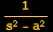 1/(s^2 - a^2)