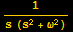 1/(s (s^2 + ω^2))