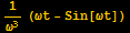 1/ω^3 (ωt - Sin[ωt])