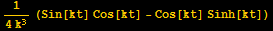 1/(4k^3) (Sin[kt] Cos[kt] - Cos[kt] Sinh[kt])