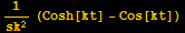 1/sk^2 (Cosh[kt] - Cos[kt])