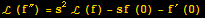 ℒ (f^″) = s^2ℒ (f) - sf (0) - f^′ (0)