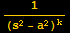 1/(s^2 - a^2)^k