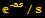 ^(-as)/s