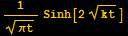 1/πt^(1/2) Sinh[2kt^(1/2)]
