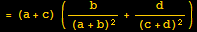 = (a + c) (b/(a + b)^2 + d/(c + d)^2)