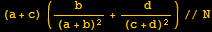 (a + c) (b /(a + b)^2 + ( d)/(c + d)^2)//N
