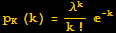 p_K (k) = λ^k/k ! ^(-k)