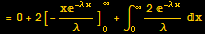 = 0 + 2[-x^(-λ x)/λ] _0^∞ + ∫_0^∞ (2 ^(-λ x))/λx