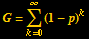 G = Underoverscript[∑, k = 0, arg3] (1 - p)^k