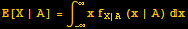 E[X | A] = ∫_ (-∞)^∞x f_ (X | A) (x | A) x