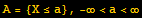 A = {X≤a}, -∞<a<∞