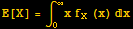 E[X] = ∫_0^∞x f_X (x) x