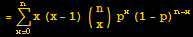 = Underoverscript[∑, x = 0, arg3] x (x - 1) ({{n}, {x}}) p^x (1 - p)^(n - x)
