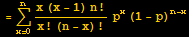 = Underoverscript[∑, x = 0, arg3] (x (x - 1) n !)/(x ! (n - x) !) p^x (1 - p)^(n - x)