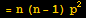 = n (n - 1) p^2