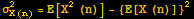 σ_ (X (n))^2 = E[X^2 (n)] - {E[X (n)]}^2