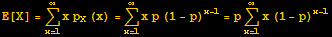 E[X] = Underoverscript[∑, x = 1, arg3] x p_X (x) = Underoverscript[∑, x = 1, arg3] x p (1 - p)^(x - 1) = pUnderoverscript[∑, x = 1, arg3] x (1 - p)^(x - 1)