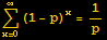 Underoverscript[∑, x = 0, arg3] (1 - p)^x = 1/p