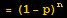 = (1 - p)^n