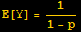 E[Y] = 1/(1 - p)