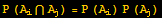 P (A_i∩A_j) = P (A_i) P (A_j)