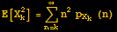 E[X_k^2] = Underoverscript[∑, n = k, arg3] n^2p_X_k (n)