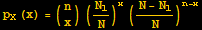 p_X (x) = ({{n}, {x}}) (N_1/N)^x ((N - N_1)/N)^(n - x)