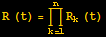 R (t) = Underoverscript[∏, k = 1, arg3] R_k (t)