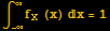 ∫_ (-∞)^∞f_X (x) x = 1