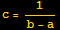 c = 1/(b - a)