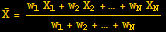Overscript[X, _] = (w_1X_1 + w_2X_2 + … + w_NX_N)/(w_1 + w_2 + … + w_N)
