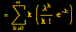 = Underoverscript[∑, k = 0, arg3] k (λ^k/k ! ^(-k))