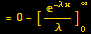 = 0 -[^(-λ x)/λ] _0^∞