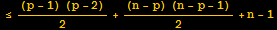 ≤ ((p - 1) (p - 2))/2 + ((n - p) (n - p - 1))/2 + n - 1