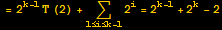 = 2^(k - 1) T (2) + Underscript[∑, 1≤i≤k - 1] 2^i = 2^(k - 1) + 2^k - 2