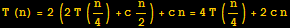 T (n) = 2 (2T (n/4) + c n/2) + c n = 4T (n/4) + 2 c n