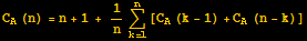 C_A (n) = n + 1 + 1/nUnderoverscript[∑, k = 1, arg3][C_A (k - 1) + C_A (n - k)]