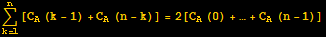 Underoverscript[∑, k = 1, arg3][C_A (k - 1) + C_A (n - k)] = 2[C_A (0) + … + C_A (n - 1)]