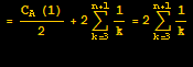 = (C_A (1))/2 + 2Underoverscript[∑, k = 3, arg3] 1/k = 2Underoverscript[∑, k = 3, arg3] 1/k