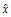 Overscript[x,^]